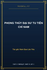 Phong Thủy Đại Sư Tu Tiên Chỉ Nam