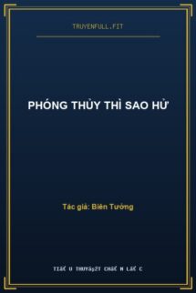 Phóng Thủy Thì Sao Hử