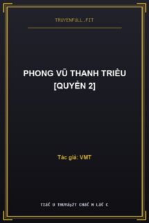 Phong Vũ Thanh Triều [Quyển 2]