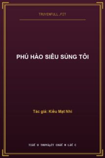 Phú Hào Siêu Sủng Tôi