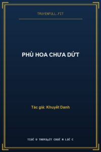 Phù Hoa Chưa Dứt