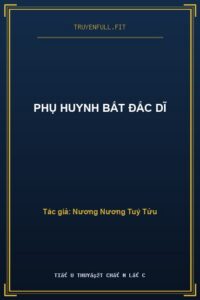 Phụ Huynh Bất Đắc Dĩ