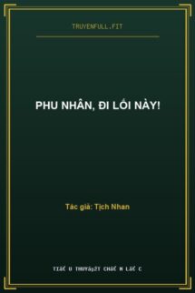 Phu Nhân, Đi Lối Này!