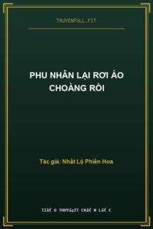 Phu Nhân Lại Rơi Áo Choàng Rồi
