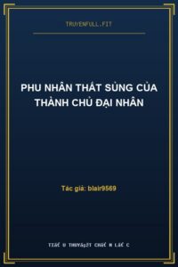 Phu Nhân Thất Sủng Của Thành Chủ Đại Nhân