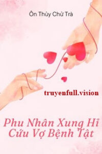 Phu Nhân Xung Hỉ Cứu Vợ Bệnh Tật