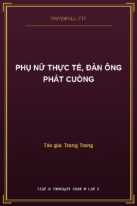 Phụ Nữ Thực Tế, Đàn Ông Phát Cuồng