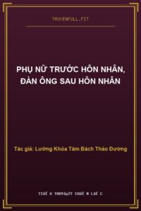 Phụ Nữ Trước Hôn Nhân, Đàn Ông Sau Hôn Nhân