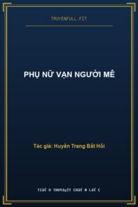Phụ Nữ Vạn Người Mê