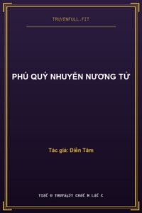 Phú Quý Nhuyễn Nương Tử