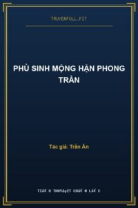 Phù Sinh Mộng Hận Phong Trần