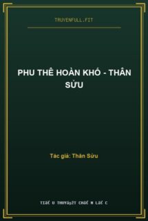 Phu Thê Hoàn Khố – Thân Sửu