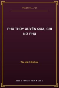 Phù Thủy Xuyên Qua, Chi Nữ Phụ