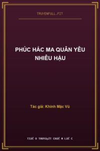 Phúc Hắc Ma Quân Yêu Nhiêu Hậu