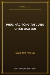 Phúc Hắc Tổng Tài Cưng Chiều Bảo Bối