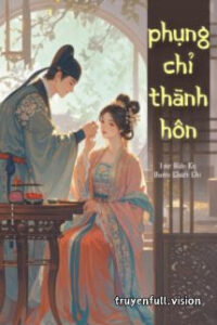 Phụng Chỉ Thành Hôn – Kỳ Quân Chiết Chi