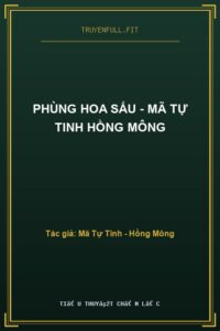 Phùng Hoa Sấu – Mã Tự Tinh Hồng Mông
