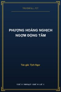 Phượng Hoàng Nghịch Ngợm Động Tâm