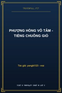 Phượng Hồng Vô Tâm – Tiếng Chuông Gió