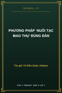 Phương Pháp ‘Nuôi Tạc Mao Thụ’ Đúng Đắn
