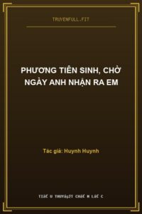 Phương Tiên Sinh, Chờ Ngày Anh Nhận Ra Em