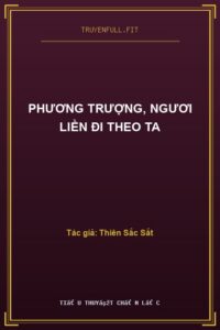 Phương Trượng, Ngươi Liền Đi Theo Ta