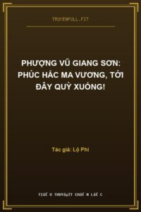 Phượng Vũ Giang Sơn: Phúc Hắc Ma Vương, Tới Đây Quỳ Xuống!