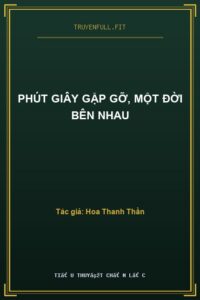 Phút Giây Gặp Gỡ, Một Đời Bên Nhau