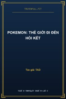 Pokemon: Thế Giới Đi Đến Hồi Kết