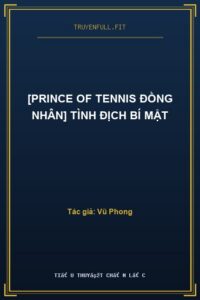 [Prince Of Tennis Đồng Nhân] Tình Địch Bí Mật