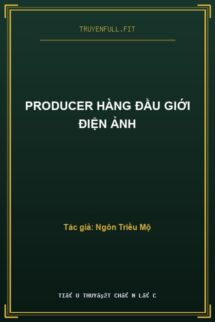 Producer Hàng Đầu Giới Điện Ảnh