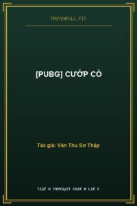 [PUBG] Cướp Cò