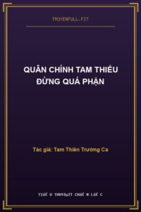 Quân Chính Tam Thiếu Đừng Quá Phận