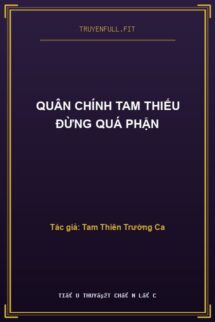 Quân Chính Tam Thiếu Đừng Quá Phận