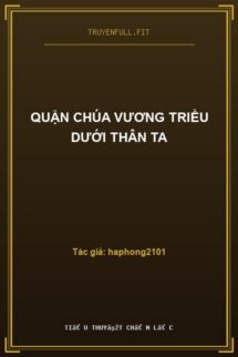 Quận Chúa Vương Triều Dưới Thân Ta