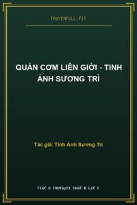 Quán Cơm Liên Giới – Tinh Ảnh Sương Trì