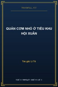 Quán Cơm Nhỏ Ở Tiểu Khu Hội Xuân