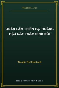Quân Lâm Thiên Hạ, Hoàng Hậu Này Trẫm Định Rồi
