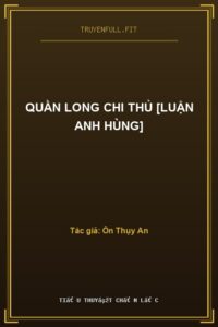 Quần Long Chi Thủ [Luận Anh Hùng]