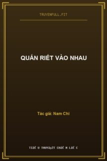 Quấn Riết Vào Nhau