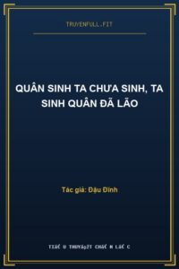 Quân Sinh Ta Chưa Sinh, Ta Sinh Quân Đã Lão