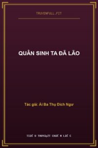 Quân Sinh Ta Đã Lão