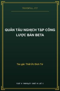 Quân Tẩu Nghịch Tập Công Lược Bản Beta