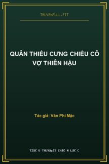Quân Thiếu Cưng Chiều Cô Vợ Thiên Hậu