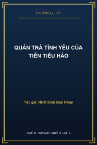 Quán Trà Tình Yêu Của Tiễn Tiểu Háo