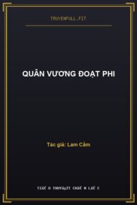 Quân Vương Đoạt Phi