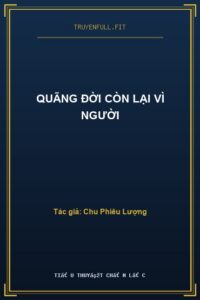 Quãng Đời Còn Lại Vì Người