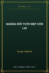 Quãng Đời Tươi Đẹp Còn Lại