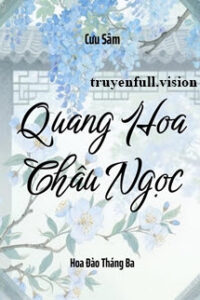 Quang Hoa Châu Ngọc – Cưu Sâm