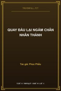 Quay Đầu Lại Ngắm Chân Nhân Thành